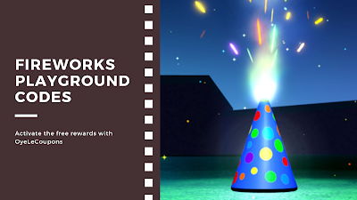 Fireworks Playground Codes