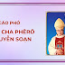 Tin buồn: Đức Cha Phêrô Nguyễn Soạn - Nguyên Giám mục Giáo phận Qui Nhơn qua đời