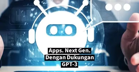 https://www.itnews.id/2023/01/apps-next-gen-dengan-dukungan-GPT-3.html