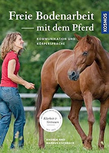 Freie Bodenarbeit mit dem Pferd: Kommunikation & Körpersprache