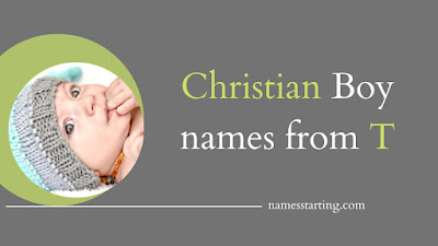 Indian-christian-baby-boy-names-starting-with-T
