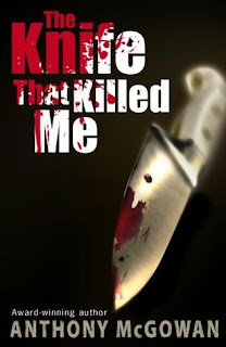 The Knife That Killed Me Anthony McGowan