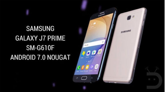 Mise à jour Galaxy J7 Prime SM-G610F Android Nougat