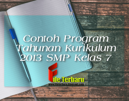 Contoh Program Tahunan Kurikulum 2013 SMP Kelas 7