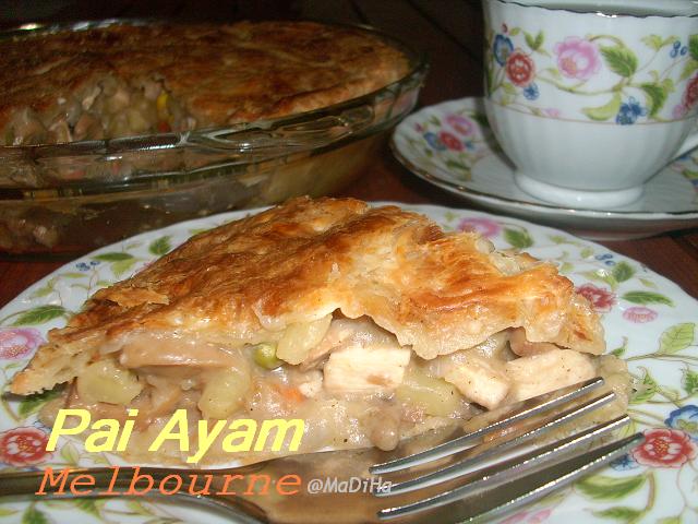 Dari Dapur MaDiHaA: Pai Ayam 'Melbourne'