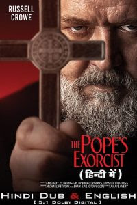 The Pope’s Exorcist (2023) WEB-DL Dual Audio ORG. {Hindi DD 5.1} 480p & 720p