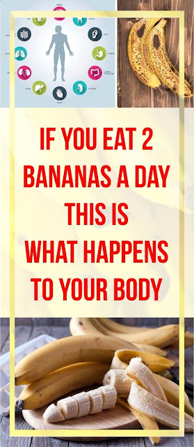 IF YOU EAT 2 BANANAS A DAY… THIS IS WHAT HAPPENS TO YOUR BODY!