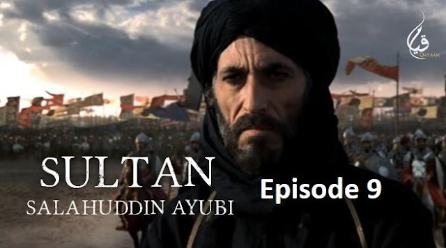 Sultan Salahuddin Ayubi Episode 9 with Urdu Subtitle 