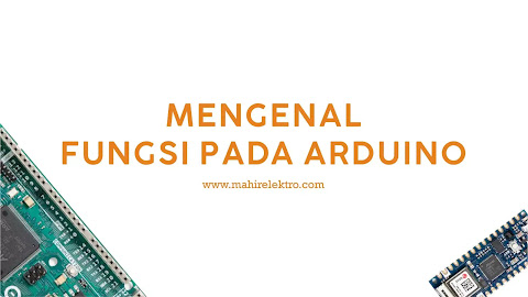 Mengenal Fungsi pada Arduino (Function)