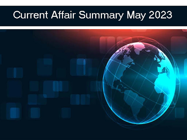 Current Affairs Summary May 2023 in Hindi | समसामयिकी सारांश मई  2023