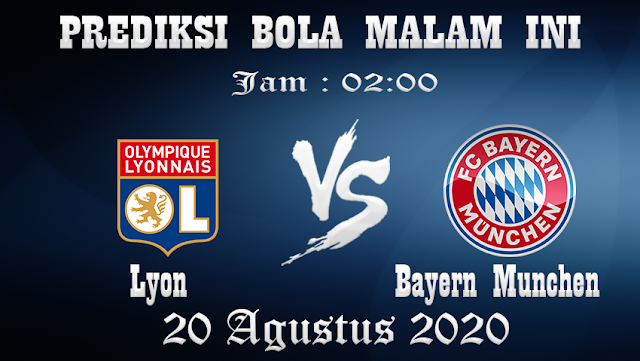 Prediksi Bola Lyon Vs Bayern Munchen