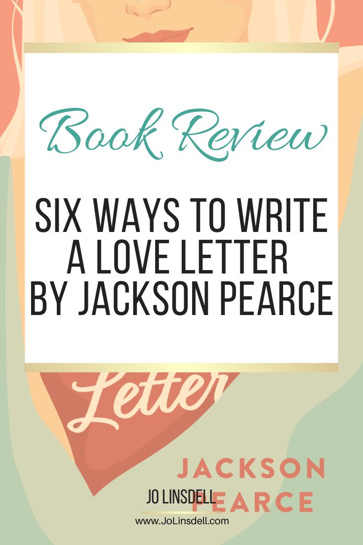 Six Ways to Write a Love Letter by Jackson Pearce book review