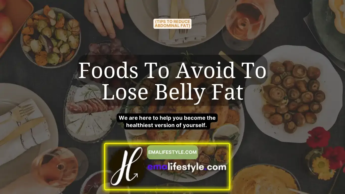 foods to avoid if you want to lose belly fat,tips to reduce abdominal fat,tips for reduce belly fat,tips to decrease belly fat,tips lose belly fat,exercise tips to lose belly fat,belly stomach reduce tips,daily tips to lose belly fat,tips to burn stomach fat,best way to lose belly fat workouts,tips to reduce lower belly fat