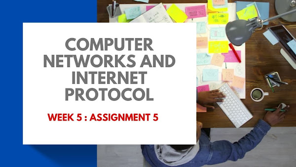 Computer Networks And Internet Protocol - Week 5 Assignment 5  NPTEL  JAN 2023