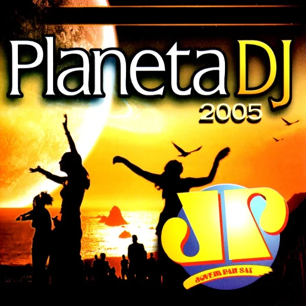 Planeta Dj Jovem Pan - 2005