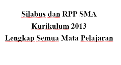 Silabus dan RPP SMA Kurikulum 2013 Revisi 2017/2018 Lengkap