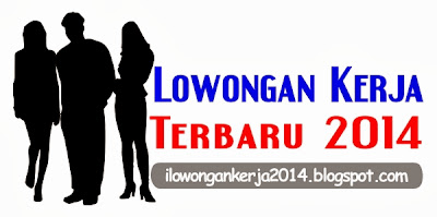 Info Lowongan Kerja 2014