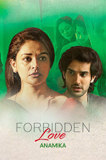 Forbidden Love: Anamika (2020) 480p + 720p + 1080p WEB-DL x264 Hindi DD2.0 ESub 109MB + 171MB + 621MB Download | Watch Online