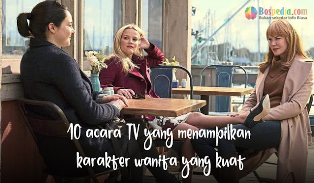 10 Program Tv Yang Menampilkan Huruf Perempuan Yang Kuat