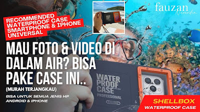 Menyelam dalam Keindahan Tanpa Batas dengan SHELLBOX WATERPROOF CASE UNIVERSAL