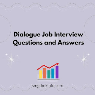 Dialogue Job Interview Questions and Answers