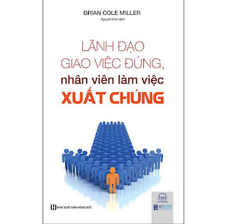 Lãnh Đạo Giao Việc Đúng Nhân Viên Làm Việc Xuất Chúng ebook PDF-EPUB-AWZ3-PRC-MOBI