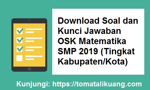 Download Soal Kunci Jawaban Osn Matematika Smp 2019 Tingkat