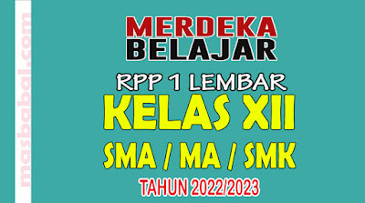 Link Download RPP 1 Lembar Kurikulum Merdeka Belajar Kelas XII SMA MA SMK Tahun Ajaran 2022-2023