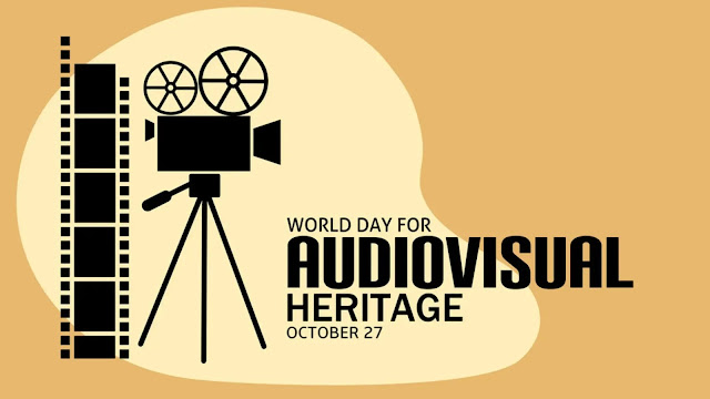 உலக ஆடியோவிஷுவல் ஹெரிடேஜ் தினம் 2023 / WORLD DAY FOR AUDIOVISUAL HERITAGE 2023 - 27TH OCTOBER
