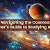 Navigating the Cosmos: A Beginner's Guide to Studying Astrology.