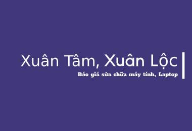 Sửa Chữa máy tính ở Xuân Tâm, Xuân Lộc