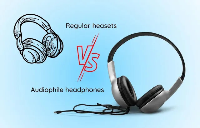 How do audiophile headphones differ from regular headphones