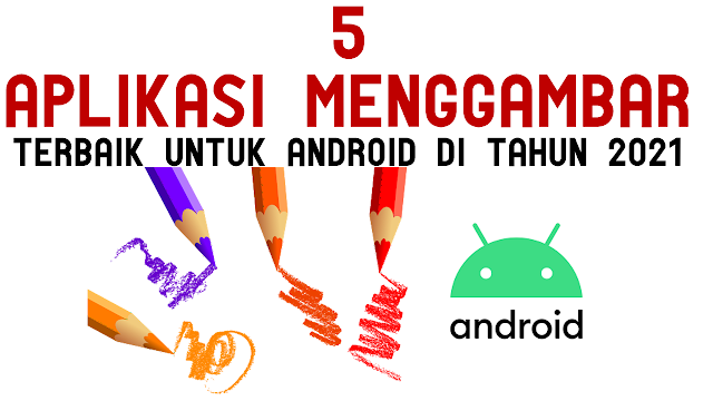 Wajib dicoba! 5 Aplikasi Drawing Terbaik Untuk Android