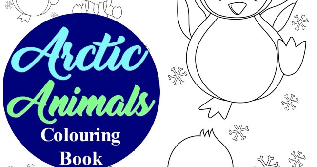 Arctic Animal Colouring Pages Messy Little Monster
