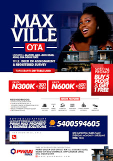 Invest in Max Ville estate Ota Ogun State for a high return on investment.