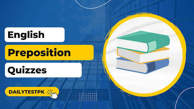 English Preposition for test Preparation -Dailytestpk