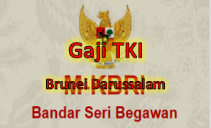 Gaji TKI di Brunei Darussalam