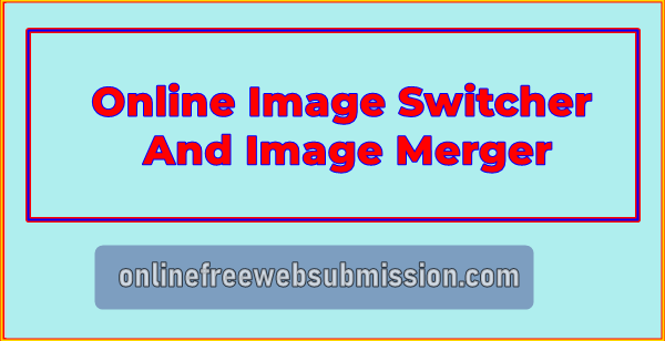 Online Image Switcher And Image Merger