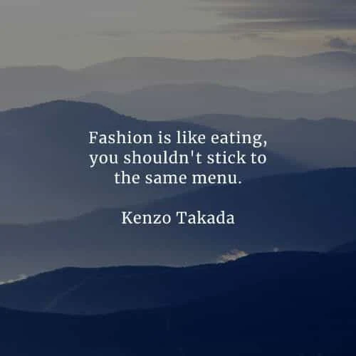 Fashion quotes that'll inspire the way you live your life