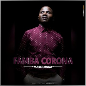 Mabermuda - Famba Corona [Exclusivo 2020] (Download Mp3)