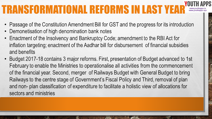 Budget 2017-2018 - TRANSFORMATIONAL REFORMS IN LAST YEAR