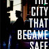 The City That Became Safe: New York's Lessons for Urban Crime and Its Control (Studies in Crime and Public Policy) Reprint Edition PDF