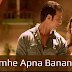 Tumhe Apna Banane Ka Lyrics – Hate Story 3