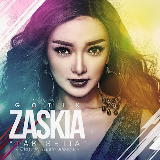 Zaskia Gotik - Tak Setia MP3