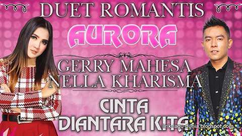 Lirik Lagu Cinta Diantara Kita - Nella Kharisma dan Gerry Mahesa