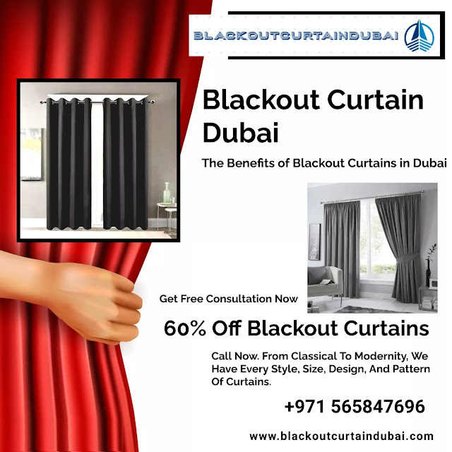 Blackout Curtain Dubai - The Benefits of Blackout Curtains in Dubai