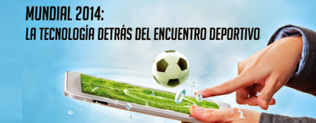 Tecnología del Mundial 2014