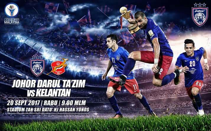 Live Streaming Jdt Vs Kelantan 20 September 2017 Liga Super Celotehsukan