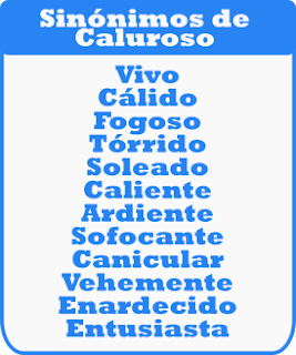 Palabras sinónimas de CALUROSO