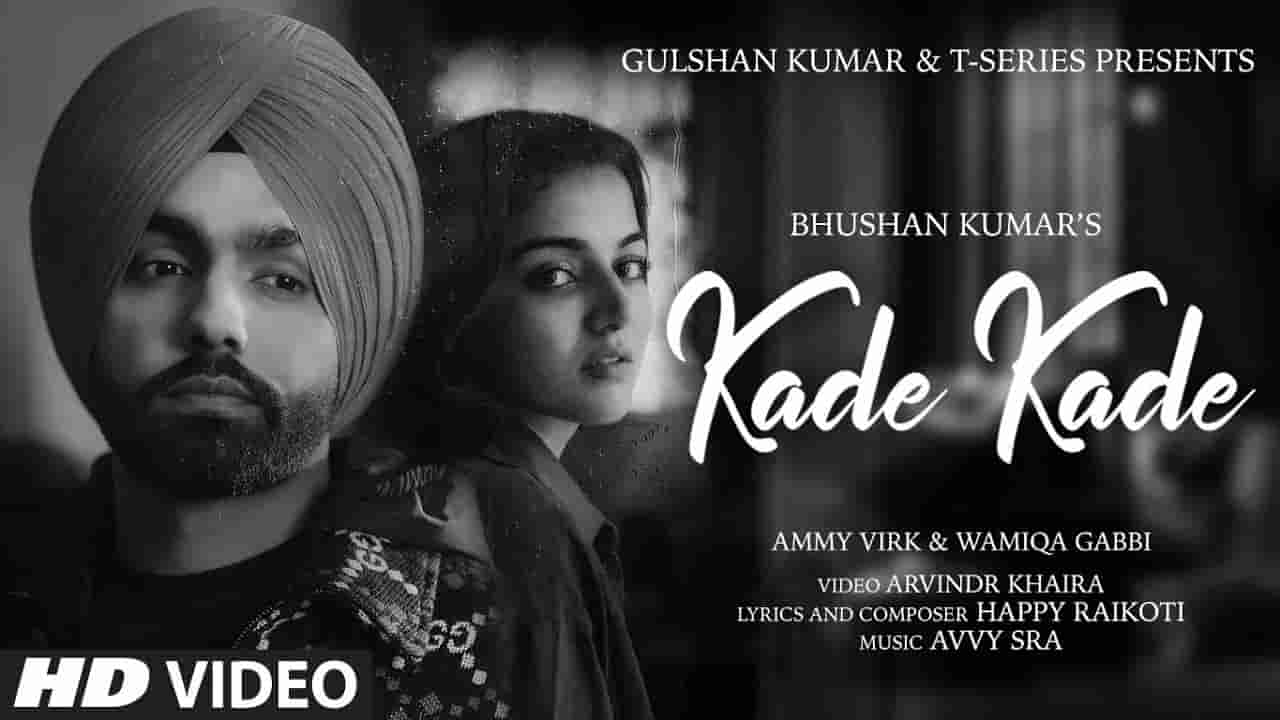 कदे कदे Kade kade lyrics in Hindi Ammy Virk Punjabi Song